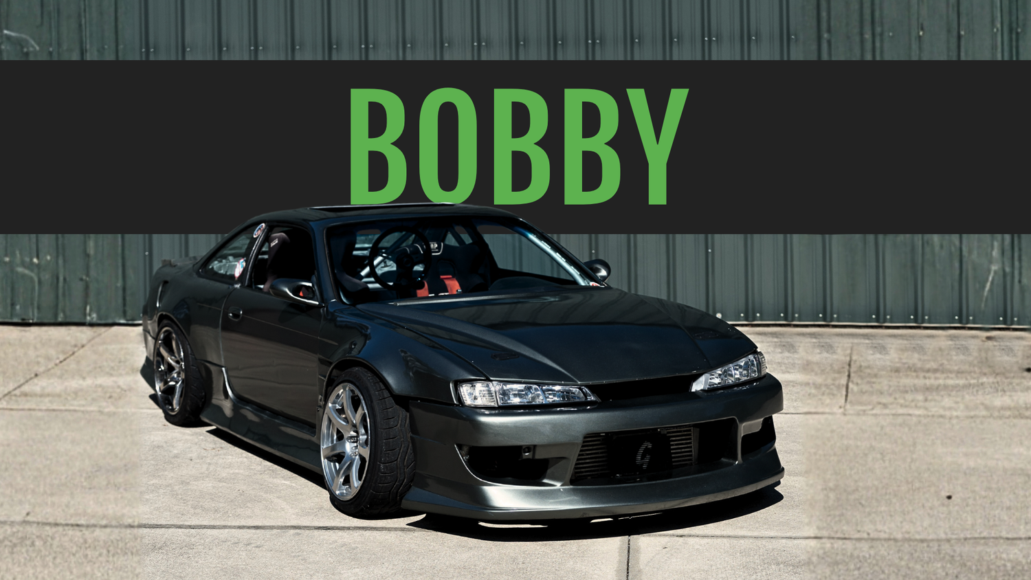 Behind the Build - Bobby's 1JZ S14