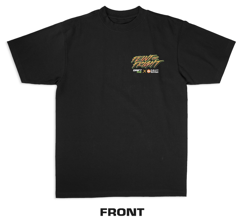 Drift HQ - Feint Or Fright Event Shirt
